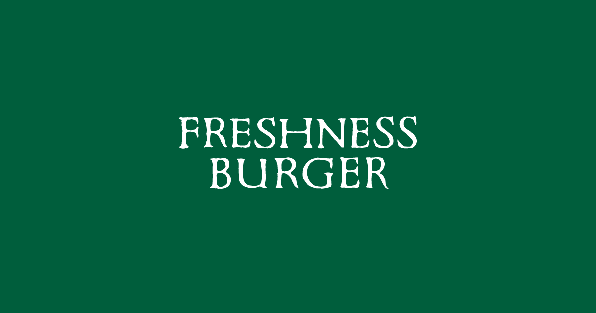 FRESHNESS BURGER フレッシュネスバーガー